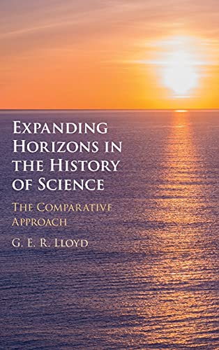 Expanding Horizons in the History of Science The Comparative Approach [Hardcover]