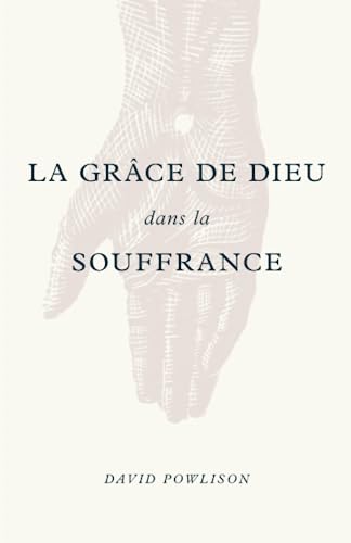 Grce de Dieu Dans la Souffrance (God's Grace in Your Suffering) [Paperback]
