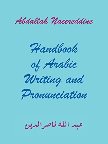 Handbook of Arabic Writing and Pronunciation [Paperback]