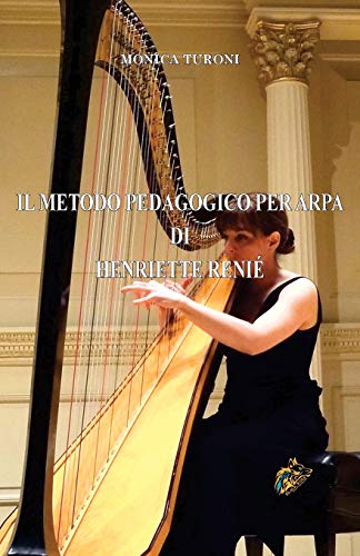 Il Metodo Pedagogico Per Arpa Di Henriette Renie (italian Edition) [Paperback]