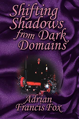 Shifting Shadows from Dark Domains [Paperback]