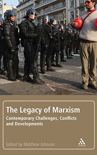 The Legacy of Marxism Contemporary Challenges, Conflicts, and Developments [Hardcover]