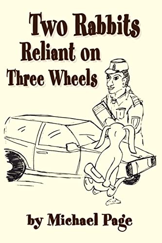 Two Rabbits Reliant on Three Wheels [Paperback]