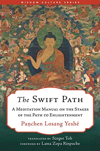 The Swift Path A Meditation Manual on the Stages of the Path to Enlightenment [Hardcover]
