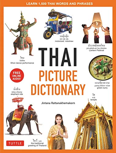 Thai Picture Dictionary Learn 1,500 Thai Words and Phrases - The Perfect Visual [Hardcover]