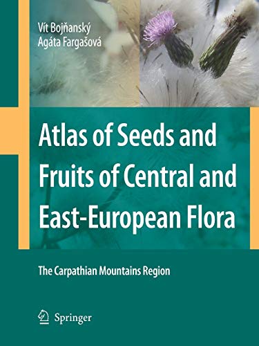 Atlas of Seeds and Fruits of Central and East-European Flora The Carpathian Mou [Paperback]