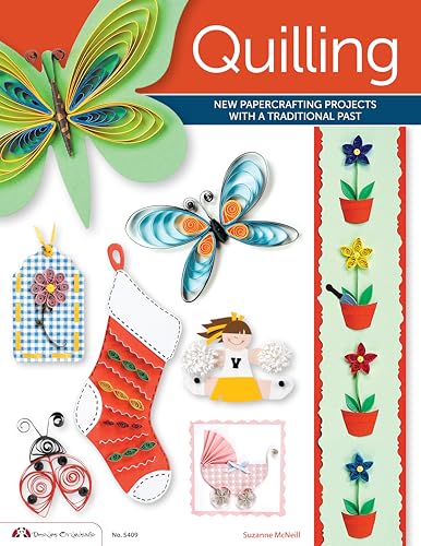 Quilling New Papercrafting Projects with a Traditional Past [Paperback]