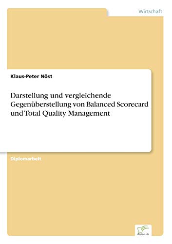 Darstellung und Vergleichende Gegenberstellung Von Balanced Scorecard und Total [Paperback]