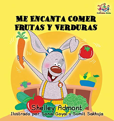 I Love to Eat Fruits and Vegetables (Spanish Language Edition)  Spanish Childre [Hardcover]