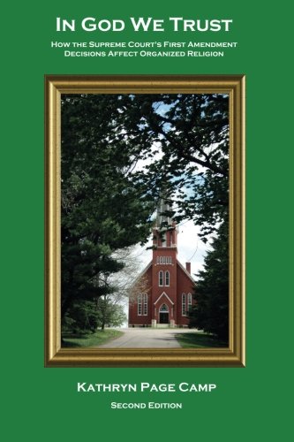In God We Trust How The Supreme Court's First Amendment Decisions Affect Organi [Paperback]