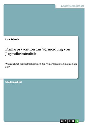 Primarpravention Zur Vermeidung Von Jugendkriminalitat