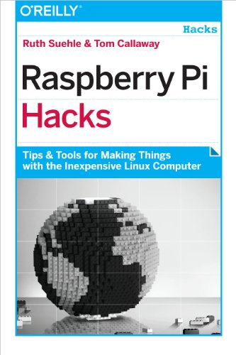 Raspberry Pi Hacks Tips & Tools for Making Things with the Inexpensive Linu [Paperback]