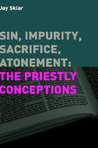 Sin, Impurity, Sacrifice, Atonement The Priestly Conceptions (hebrew Bible Mono [Hardcover]