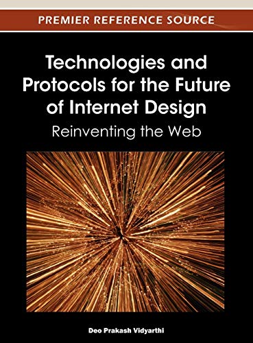 Technologies and Protocols for the Future of Internet Design Reinventing the We [Hardcover]