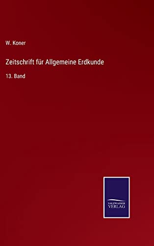 Zeitschrift Fur Allgemeine Erdkunde