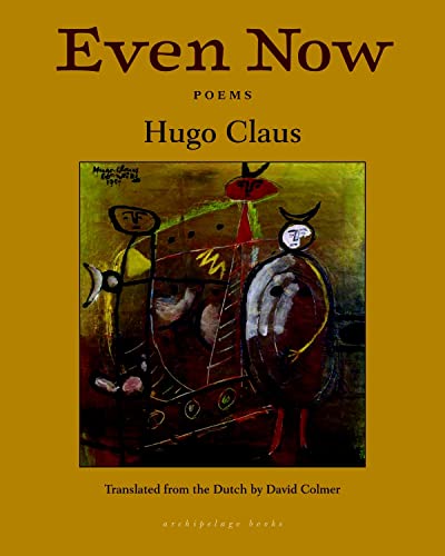 Even Now Poems by Hugo Claus [Paperback]