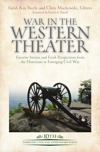 War in the Western Theater Favorite Stories and Fresh Perspectives from the His [Hardcover]