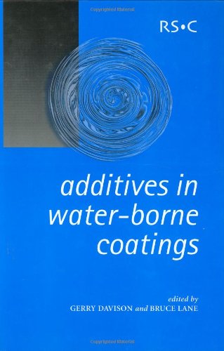 Additives in Water-Borne Coatings: RSC [Hardcover]