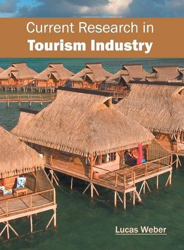 Current Research in Tourism Industry [Hardcover]