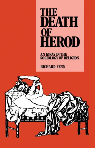 The Death of Herod An Essay in the Sociology of Religion [Hardcover]