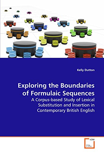 Exploring the Boundaries of Formulaic Sequences [Paperback]