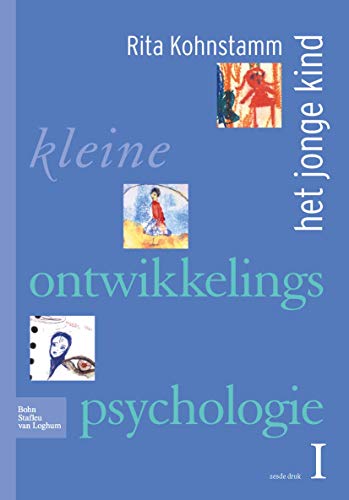 Kleine ontwikkelingspsychologie I Het jonge kind [Hardcover]