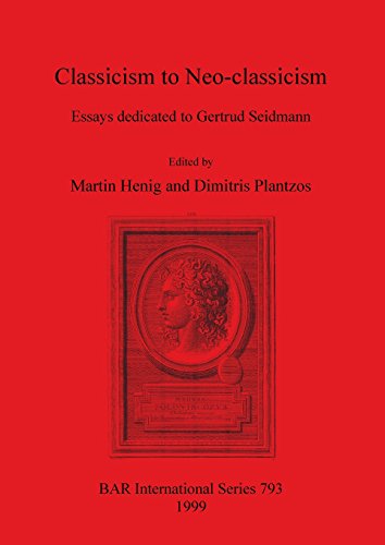 Classicism to Neo-classicism Essays dedicated to Gertrude Seidmann [Paperback]
