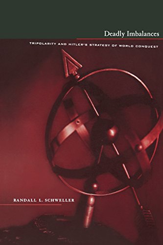 Deadly Imbalances Tripolarity and Hitler&39s Strategy of World Conquest [Paperback]
