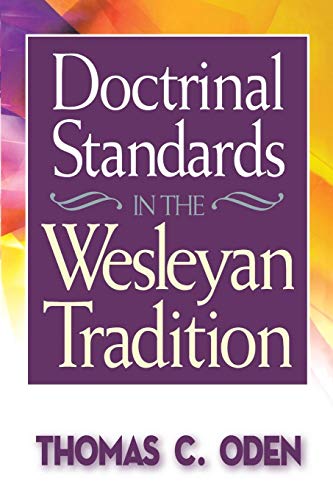 Doctrinal Standards in the Wesleyan Tradition Revised Edition [Paperback]