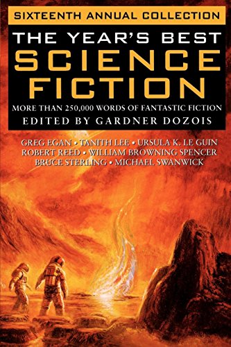The Year's Best Science Fiction Sixteenth Annual Collection [Paperback]