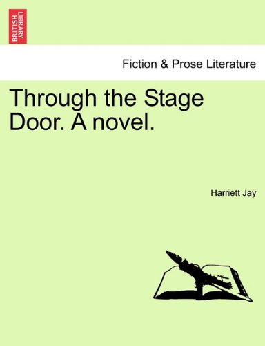 Through the Stage Door a Novel [Paperback]