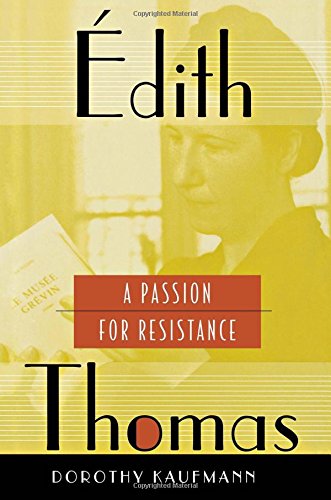 dith Thomas A Passion For Resistance [Hardcover]