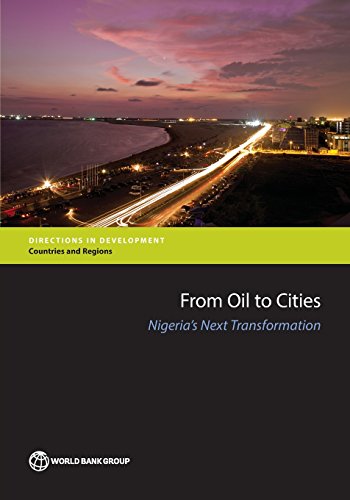 From Oil to Cities Nigeria's Next Transformation [Paperback]