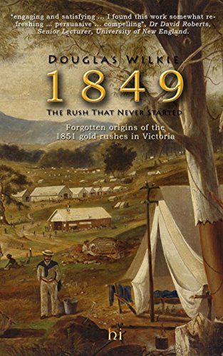 1849 The Rush That Never Started [Paperback]