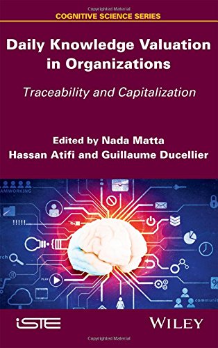 Daily Knowledge Valuation in Organizations Traceability and Capitalization [Hardcover]