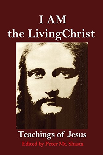 I Am The Living Christ Teachings Of Jesus [Paperback]