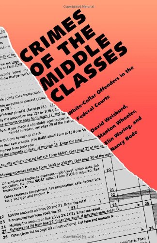 Crimes of the Middle Classes White-Collar Offenders in the Federal Courts [Paperback]