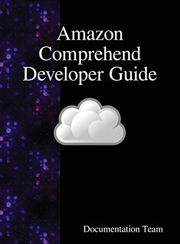 Amazon Comprehend Developer Guide [Hardcover]