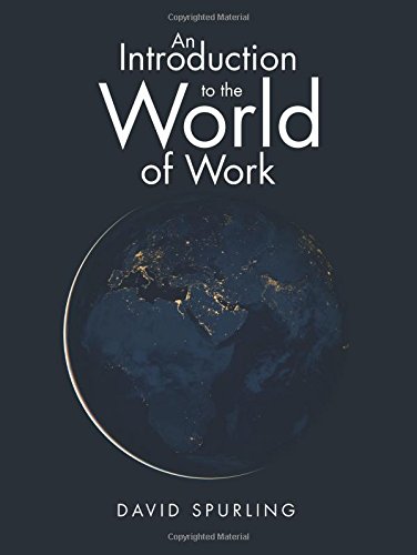An Introduction To The World Of Work [Paperback]