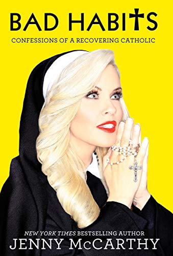 Bad Habits Confessions of a Recovering Catholic [Hardcover]