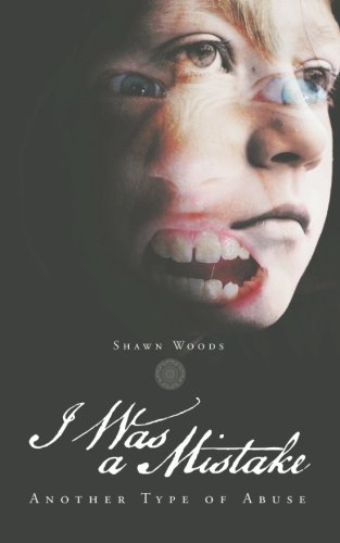 I Was A Mistake Another Type Of Abuse [Paperback]