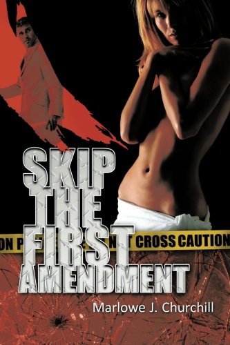 Skip the First Amendment [Paperback]
