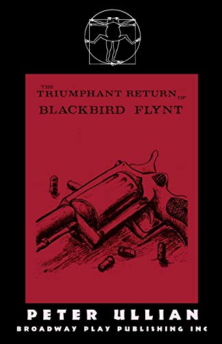 The Triumphant Return Of Blackbird Flynt [Paperback]
