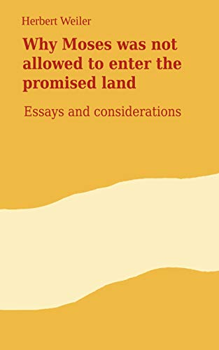 Why Moses Was Not Allowed to Enter the Promised Land [Paperback]