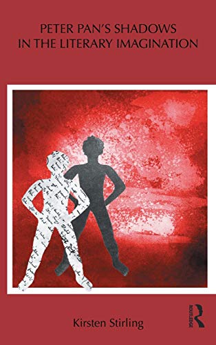 Peter Pan's Shadows in the Literary Imagination [Hardcover]