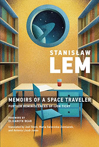 Memoirs of a Space Traveler Further Reminiscences of Ijon Tichy [Paperback]