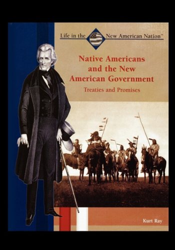 Native Americans And The New American Government Treaties And Promises [Paperback]
