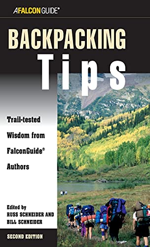 Backpacking Tips Trail-Tested Wisdom From Falconguide Authors [Paperback]