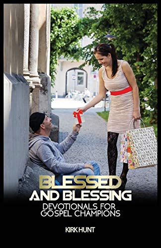 Blessed And Blessing Devotionals For Gospel Champions [Paperback]