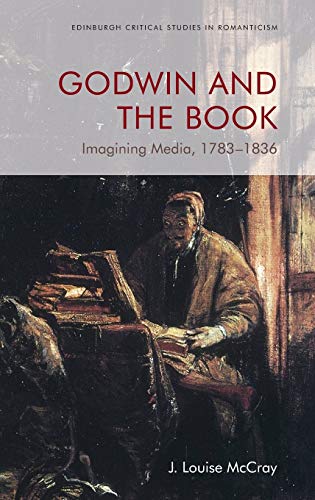 Godwin and the Book Imagining Media, 1783-1836 [Hardcover]